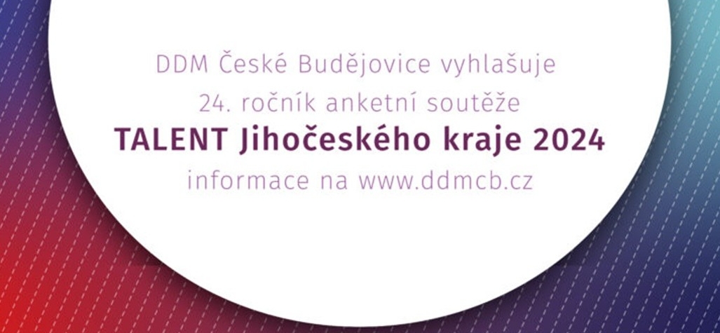 DDM České Budějovice vyhlašuje Talent Jihočeského kraje 2024